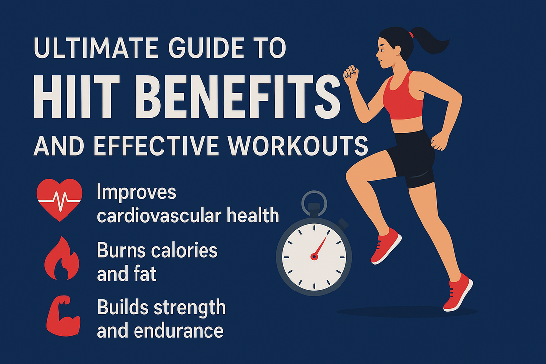 Ultimate Guide to HIIT Benefits and Effective Workouts