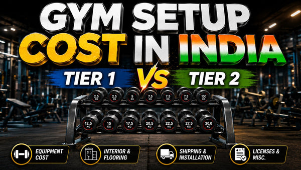 Gym Setup Cost in India Tier 1 vs Tier 2 Cities — Full Breakdown